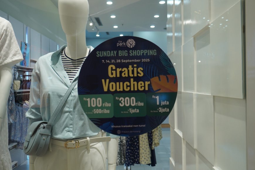 The Park Semarang Hadirkan Program Sunday Big Shopping, Pertama dan Terbesar di Jawa Tengah