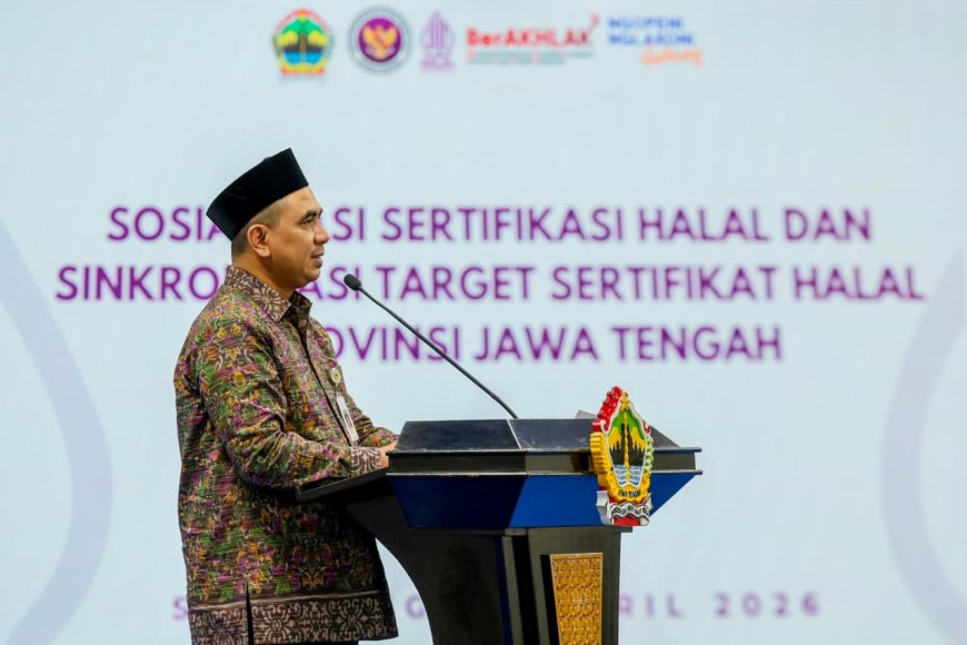 Jawa Tengah Kejar 576 Ribu Sertifikasi Halal, Pemda Diminta Aktif Fasilitasi Pelaku Usaha